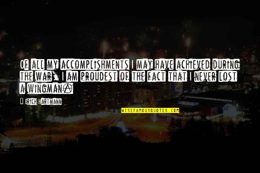Am Lost Quotes By Erich Hartmann: Of all my accomplishments I may have achieved Am Lost Quotes By Erich Hartmann: Of all my accomplishments I may have achieved