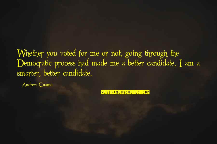 Am Not Better Quotes By Andrew Cuomo: Whether you voted for me or not, going