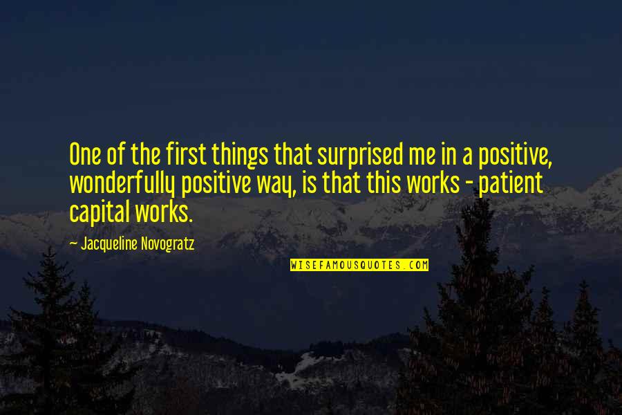Am Not Surprised Quotes By Jacqueline Novogratz: One of the first things that surprised me