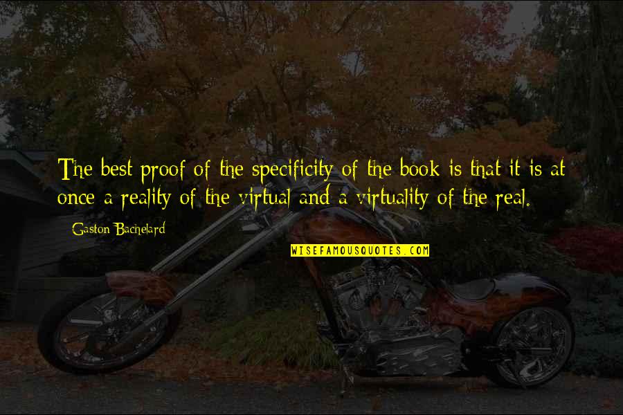 Am Scared To Lose You Quotes By Gaston Bachelard: The best proof of the specificity of the Am Scared To Lose You Quotes By Gaston Bachelard: The best proof of the specificity of the
