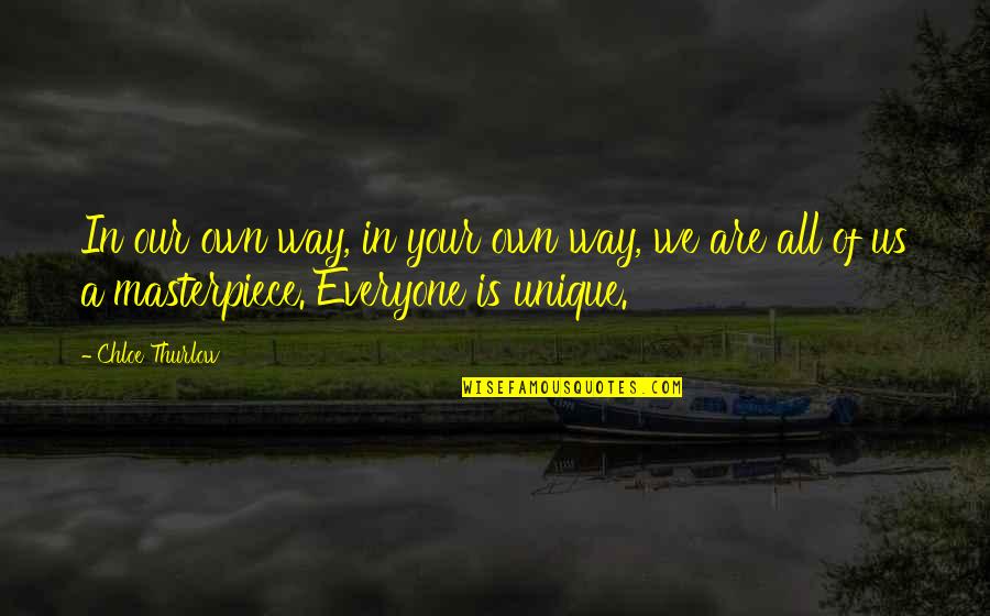 Am Unique Quotes By Chloe Thurlow: In our own way, in your own way,