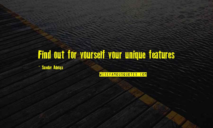 Am Unique Quotes By Sunday Adelaja: Find out for yourself your unique features