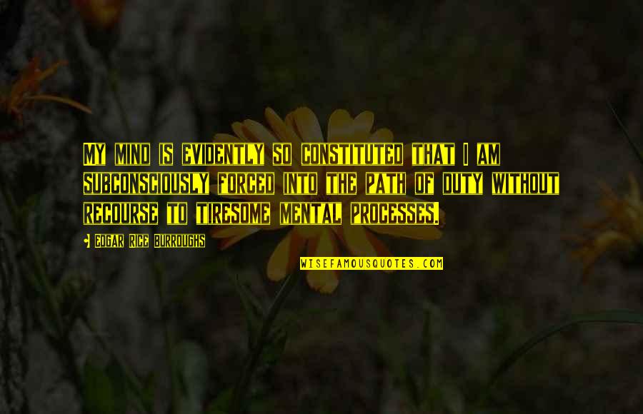 Am Without Quotes By Edgar Rice Burroughs: My mind is evidently so constituted that I Am Without Quotes By Edgar Rice Burroughs: My mind is evidently so constituted that I