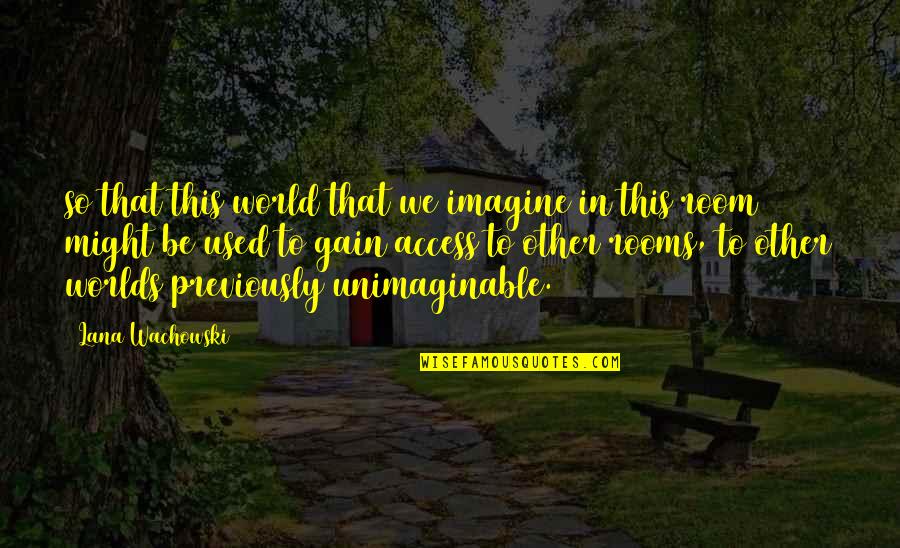 Ama Na Walang Pakialam Quotes By Lana Wachowski: so that this world that we imagine in