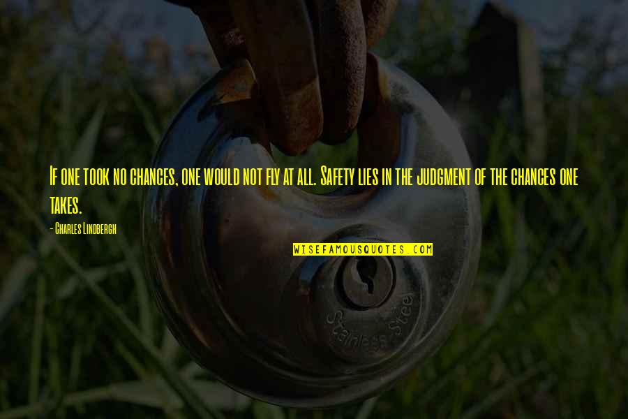 Amadrill Quotes By Charles Lindbergh: If one took no chances, one would not Amadrill Quotes By Charles Lindbergh: If one took no chances, one would not