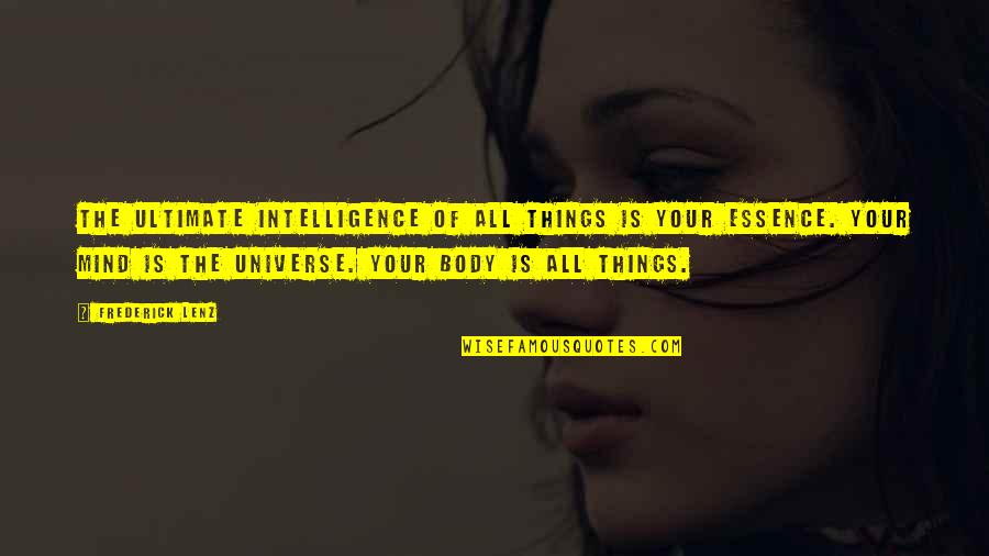 Amadurecer Banana Quotes By Frederick Lenz: The ultimate intelligence of all things is your