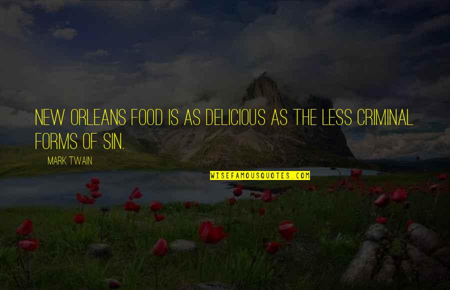 Amalgamates Synonyms Quotes By Mark Twain: New Orleans food is as delicious as the