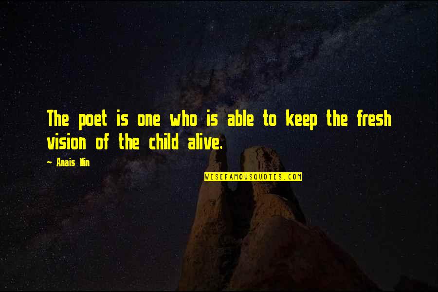 Amandelmelk Quotes By Anais Nin: The poet is one who is able to