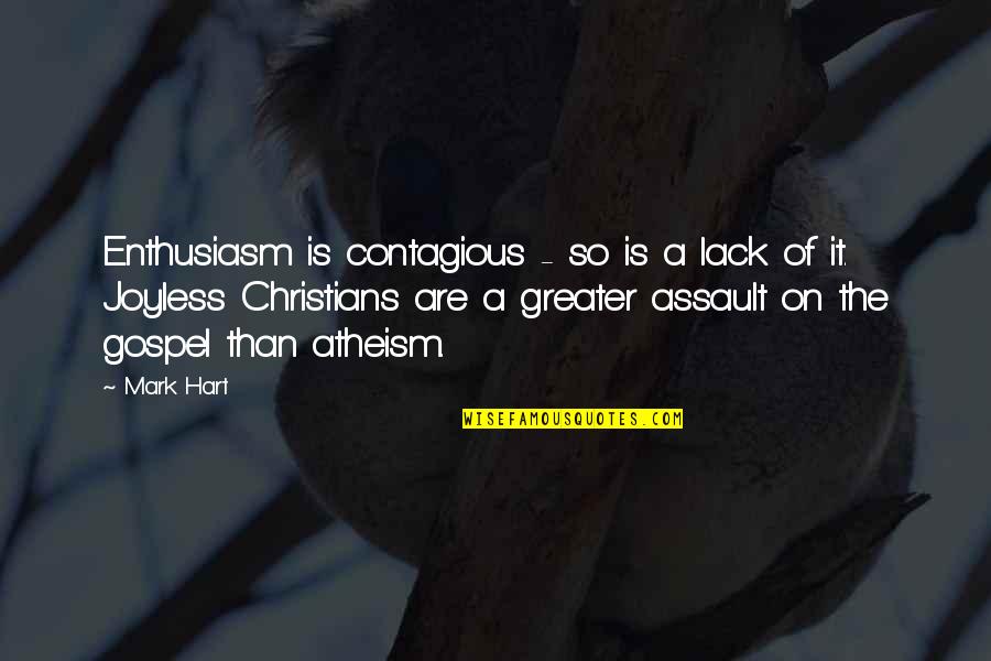 Amandelmelk Quotes By Mark Hart: Enthusiasm is contagious - so is a lack Amandelmelk Quotes By Mark Hart: Enthusiasm is contagious - so is a lack