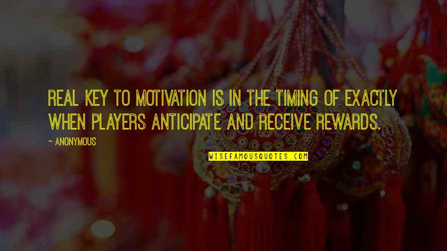 Amandine Reteta Quotes By Anonymous: real key to motivation is in the timing