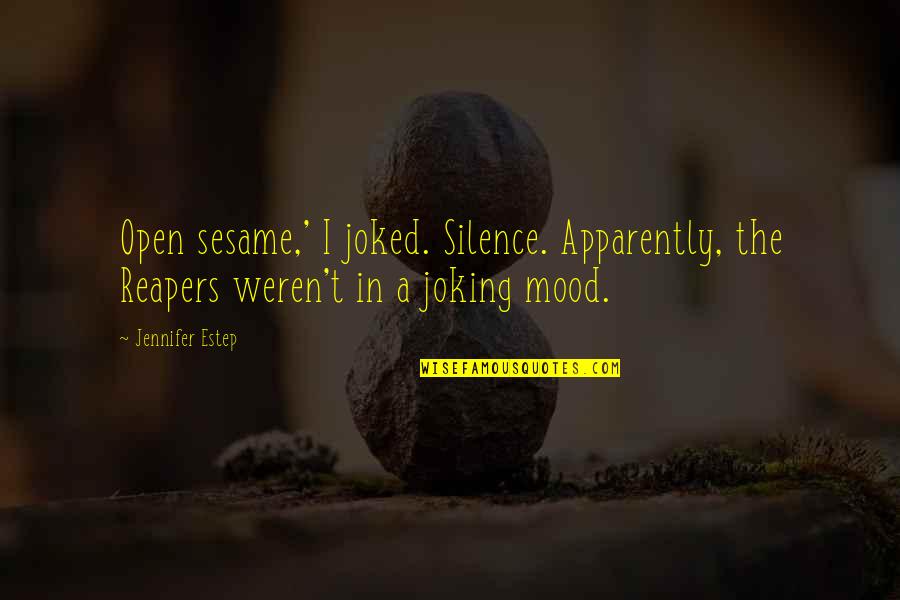 Amarantos Quotes By Jennifer Estep: Open sesame,' I joked. Silence. Apparently, the Reapers