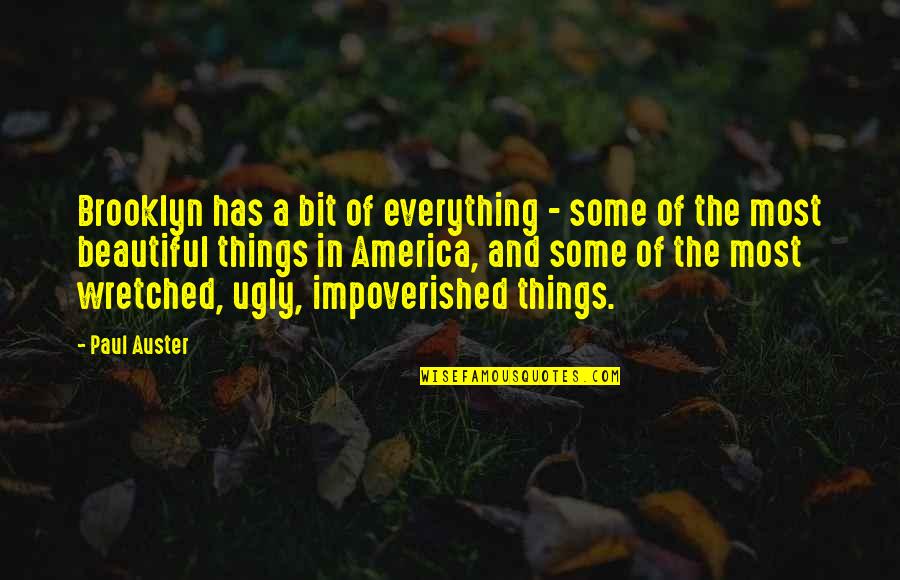 Amarech Wagner Quotes By Paul Auster: Brooklyn has a bit of everything - some Amarech Wagner Quotes By Paul Auster: Brooklyn has a bit of everything - some