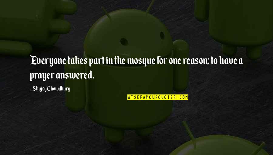 Amasengejje Quotes By Shujoy Chowdhury: Everyone takes part in the mosque for one