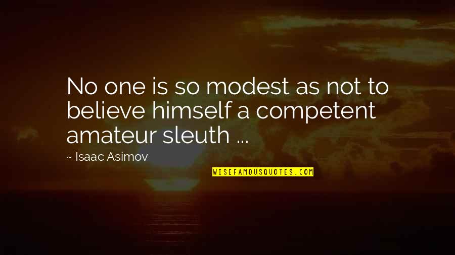 Amateur Quotes By Isaac Asimov: No one is so modest as not to