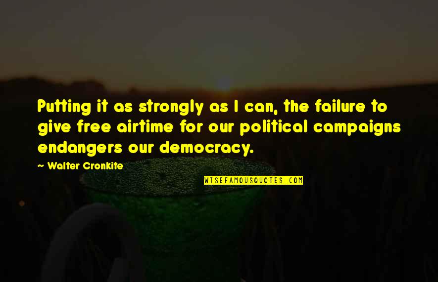 Amateur Sleuths Quotes By Walter Cronkite: Putting it as strongly as I can, the Amateur Sleuths Quotes By Walter Cronkite: Putting it as strongly as I can, the