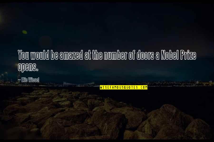 Amazed By You Quotes By Elie Wiesel: You would be amazed at the number of
