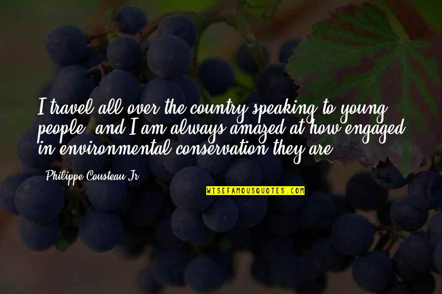 Amazed Travel Quotes By Philippe Cousteau Jr.: I travel all over the country speaking to Amazed Travel Quotes By Philippe Cousteau Jr.: I travel all over the country speaking to