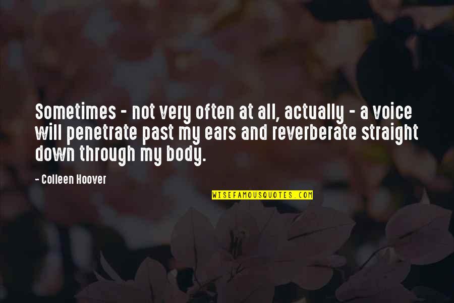 Amazing Facts Funny Quotes By Colleen Hoover: Sometimes - not very often at all, actually