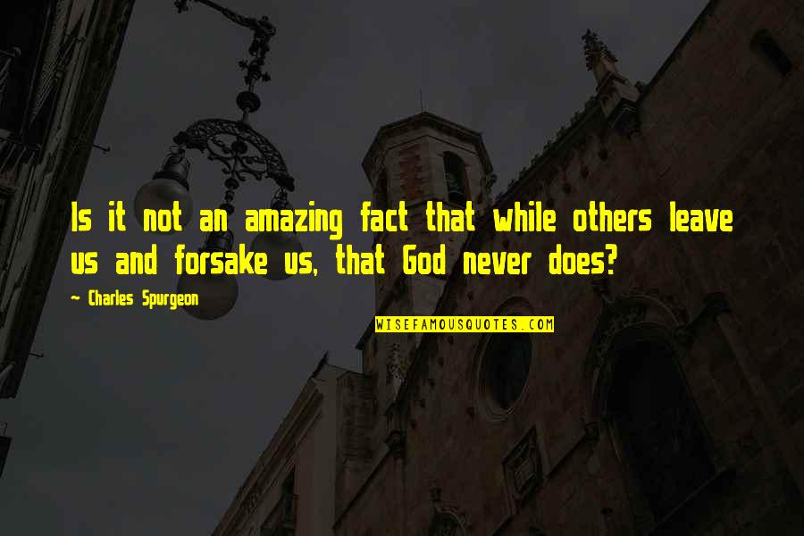 Amazing Facts Quotes By Charles Spurgeon: Is it not an amazing fact that while