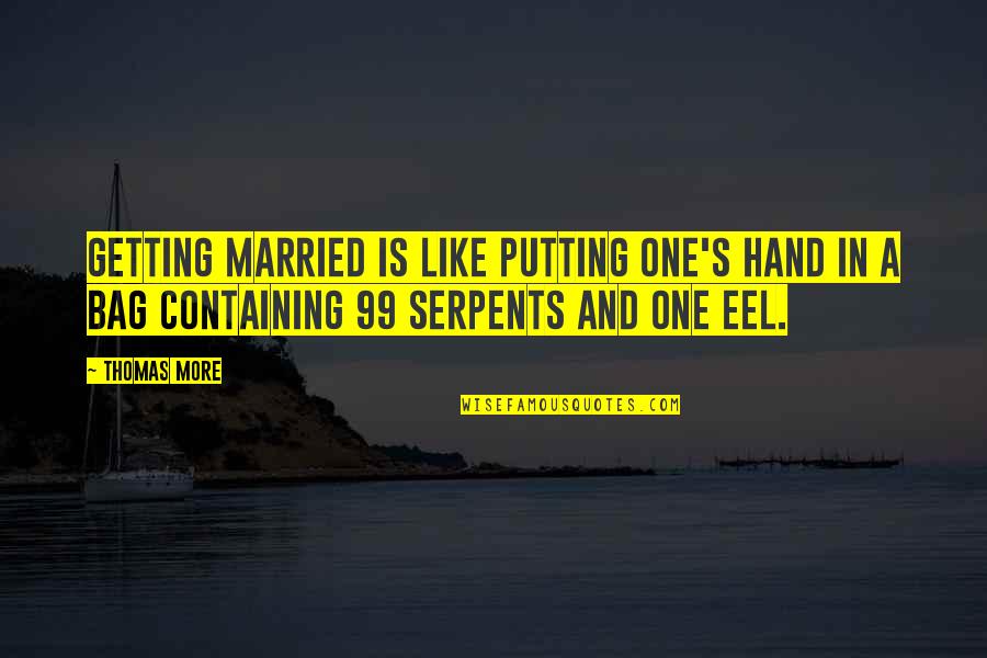 Amazing Latin Quotes By Thomas More: Getting married is like putting one's hand in Amazing Latin Quotes By Thomas More: Getting married is like putting one's hand in