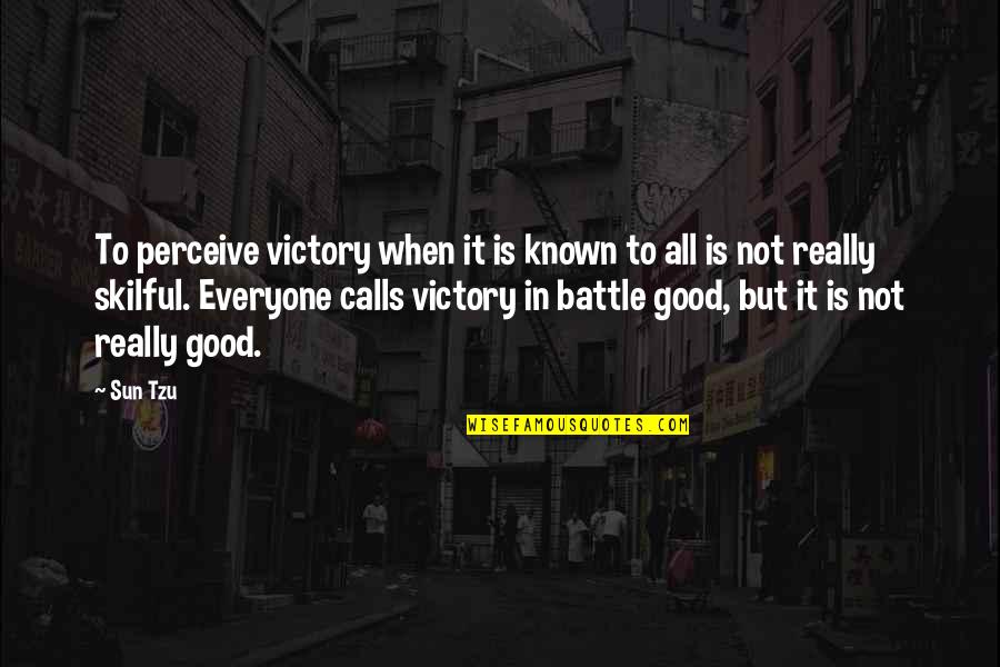 Amazing Life Altering Quotes By Sun Tzu: To perceive victory when it is known to