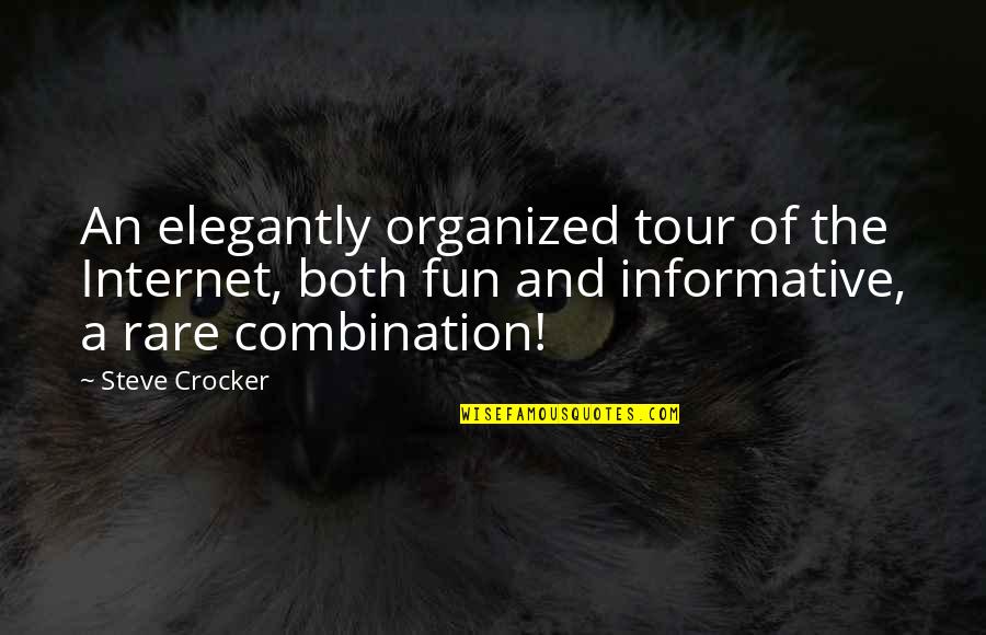 Amazing Lovers Quotes By Steve Crocker: An elegantly organized tour of the Internet, both