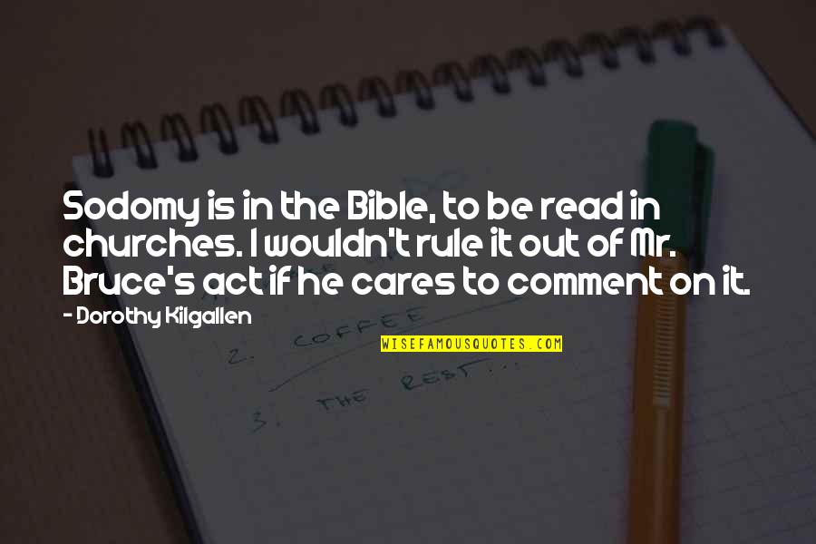 Amazing Wise Life Quotes By Dorothy Kilgallen: Sodomy is in the Bible, to be read