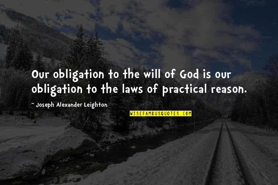 Amazing Wise Life Quotes By Joseph Alexander Leighton: Our obligation to the will of God is