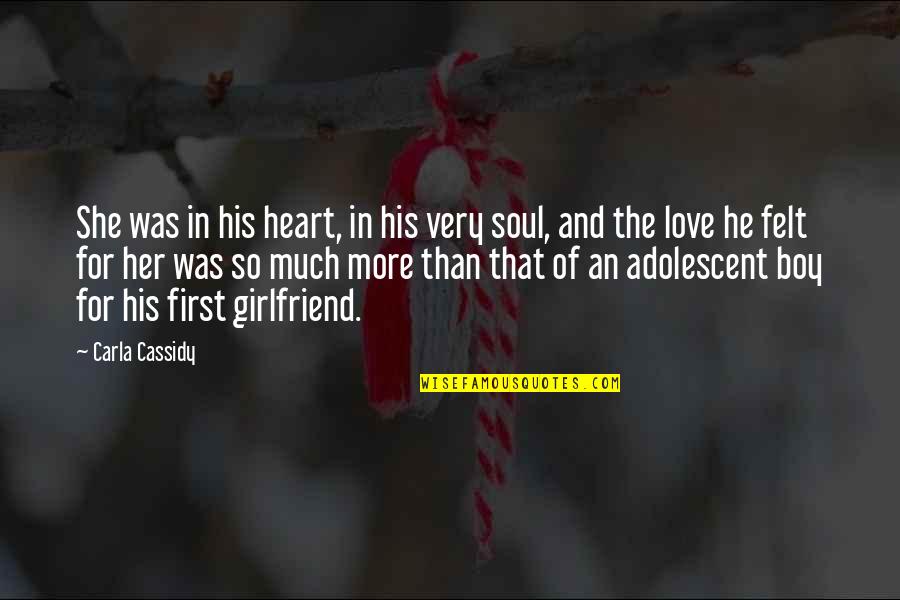 Amazing Work Of God Quotes By Carla Cassidy: She was in his heart, in his very