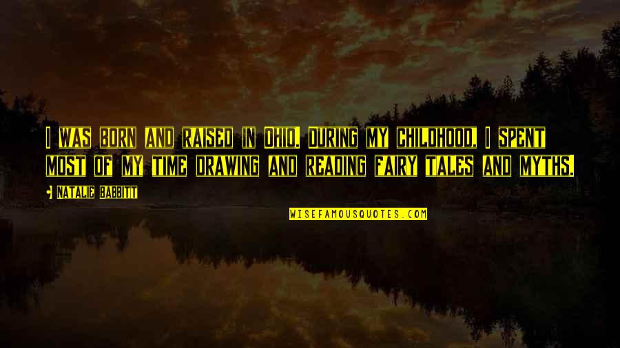 Amazon Feminism Quotes By Natalie Babbitt: I was born and raised in Ohio. During