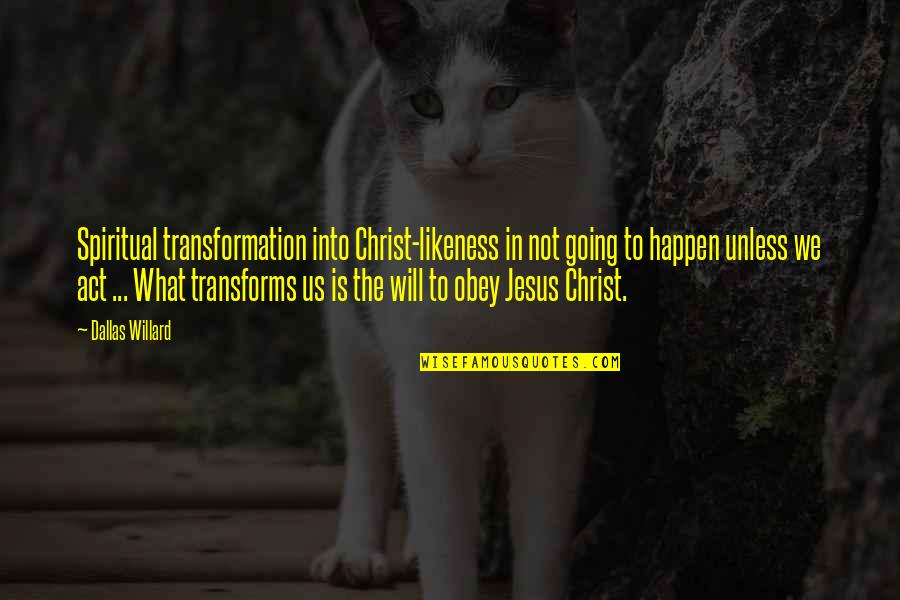 Amazon Wallpaper Quotes By Dallas Willard: Spiritual transformation into Christ-likeness in not going to