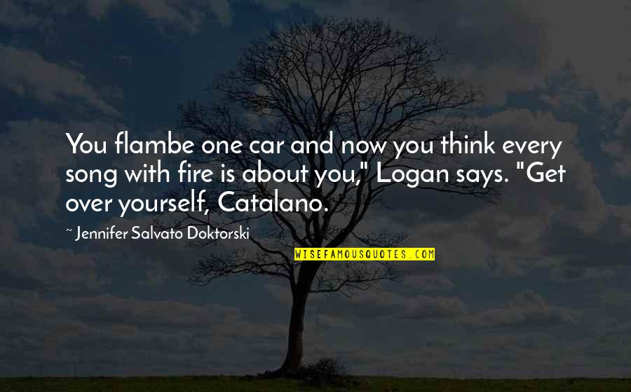 Ambag Ng Quotes By Jennifer Salvato Doktorski: You flambe one car and now you think Ambag Ng Quotes By Jennifer Salvato Doktorski: You flambe one car and now you think