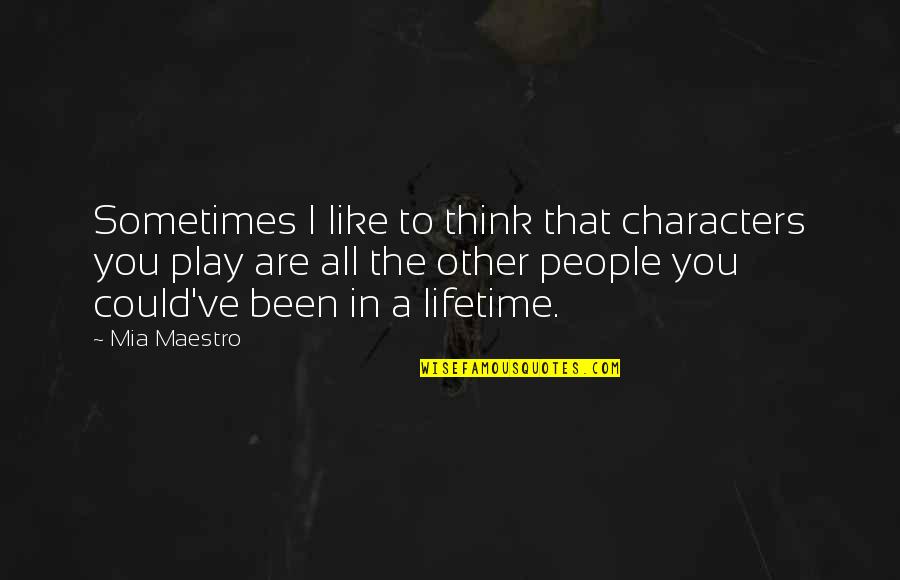 Ambagan Quotes By Mia Maestro: Sometimes I like to think that characters you