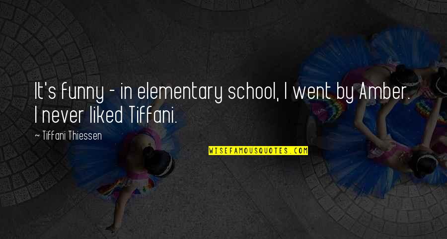 Amber Quotes By Tiffani Thiessen: It's funny - in elementary school, I went