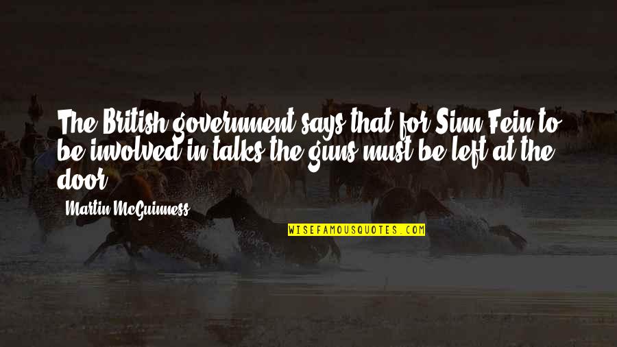 Ambers Online Quotes By Martin McGuinness: The British government says that for Sinn Fein