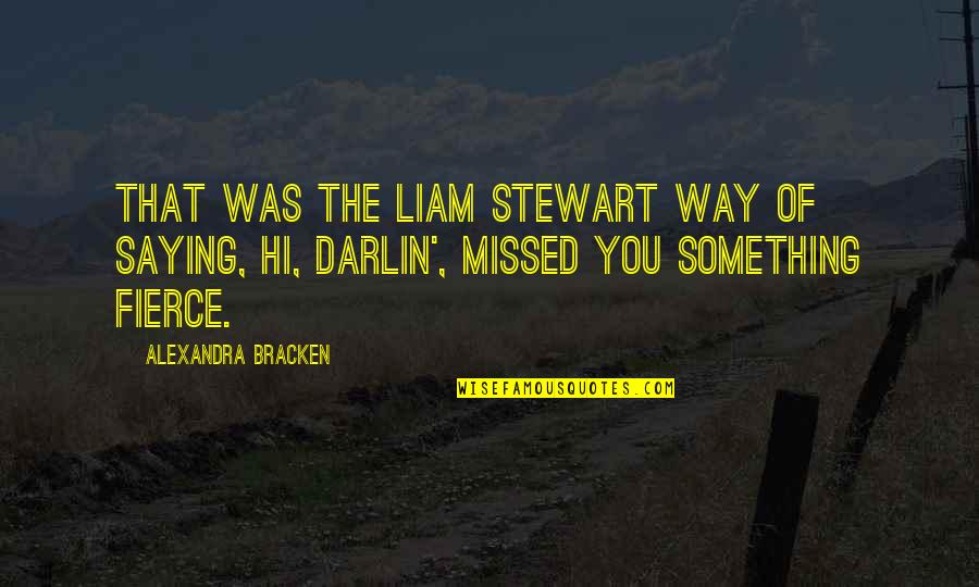 Ambient Music Quotes By Alexandra Bracken: That was the Liam Stewart way of saying,