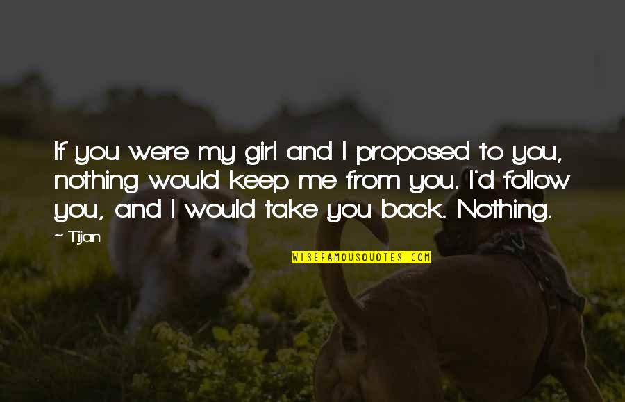 Ambient Music Quotes By Tijan: If you were my girl and I proposed Ambient Music Quotes By Tijan: If you were my girl and I proposed