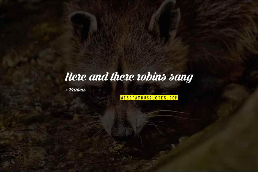 Ambiguation Quotes By Various: Here and there robins sang Ambiguation Quotes By Various: Here and there robins sang