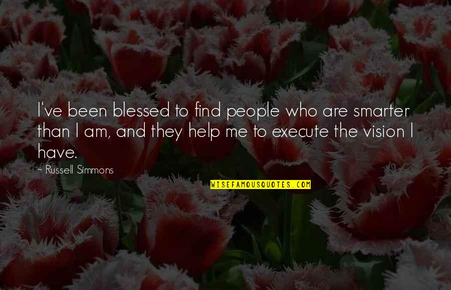 Ambiguous Loss Quotes By Russell Simmons: I've been blessed to find people who are