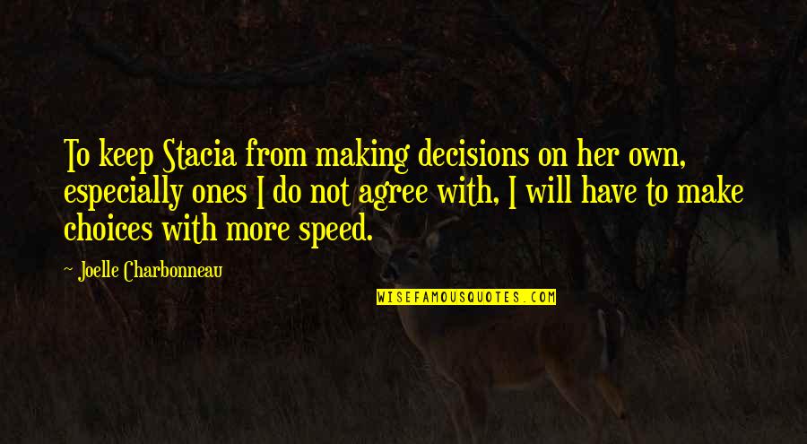 Ambled Synonym Quotes By Joelle Charbonneau: To keep Stacia from making decisions on her Ambled Synonym Quotes By Joelle Charbonneau: To keep Stacia from making decisions on her