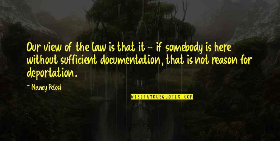 Amboka Bumba Quotes By Nancy Pelosi: Our view of the law is that it Amboka Bumba Quotes By Nancy Pelosi: Our view of the law is that it