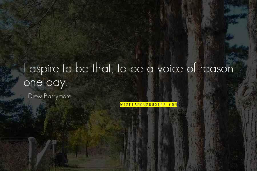 Ambretta Tritt Quotes By Drew Barrymore: I aspire to be that, to be a Ambretta Tritt Quotes By Drew Barrymore: I aspire to be that, to be a