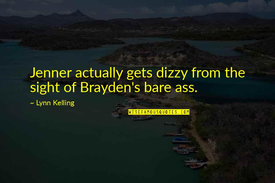 Ambrosetti Italy Quotes By Lynn Kelling: Jenner actually gets dizzy from the sight of