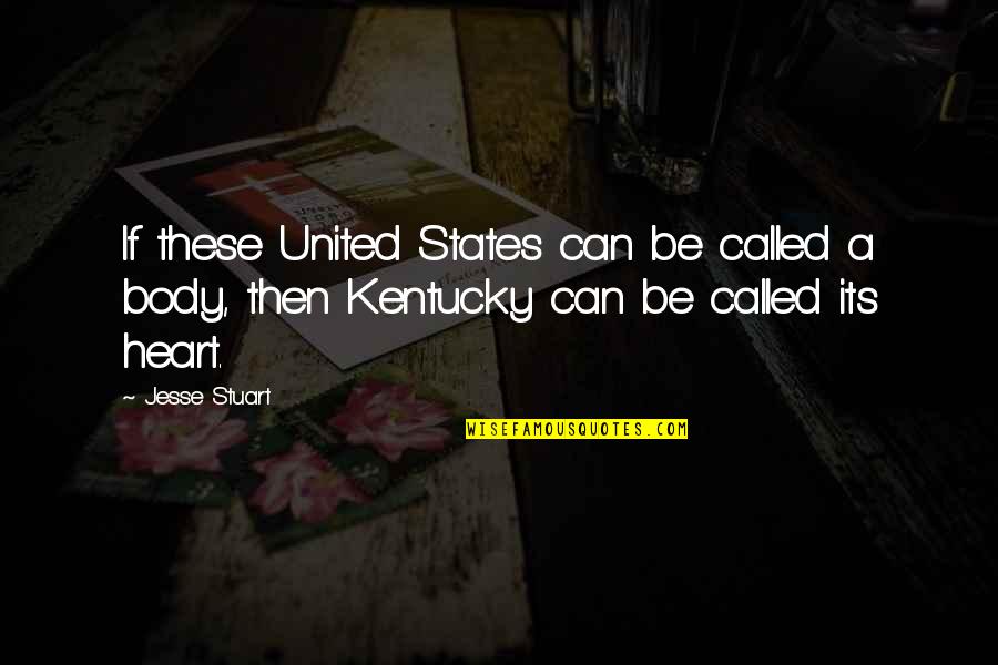 Ambulant Vendors Quotes By Jesse Stuart: If these United States can be called a