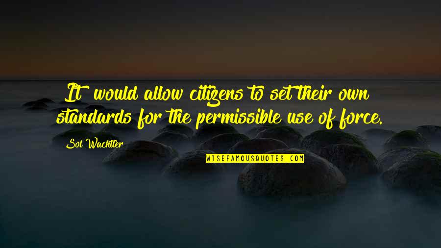 Amc Best Movie Quotes By Sol Wachtler: [It] would allow citizens to set their own