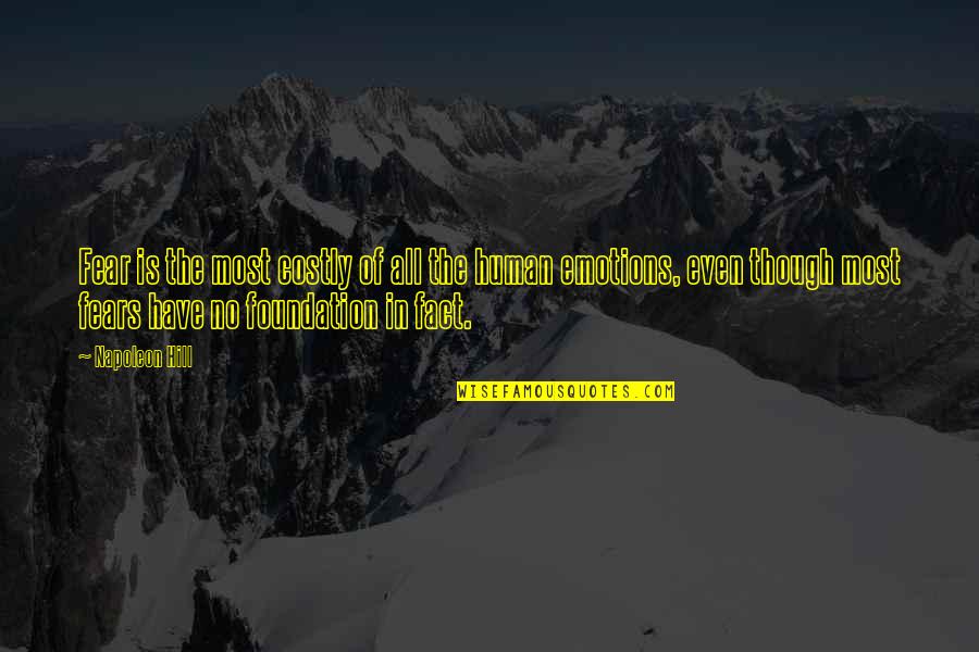 Ameenah Scott Quotes By Napoleon Hill: Fear is the most costly of all the Ameenah Scott Quotes By Napoleon Hill: Fear is the most costly of all the