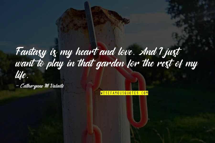 Amekor Quotes By Catherynne M Valente: Fantasy is my heart and love. And I