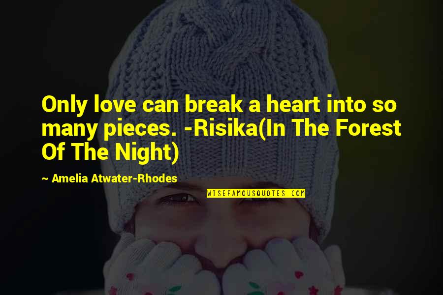 Amelia Atwater-rhodes Quotes By Amelia Atwater-Rhodes: Only love can break a heart into so Amelia Atwater-rhodes Quotes By Amelia Atwater-Rhodes: Only love can break a heart into so