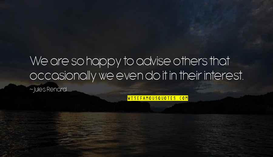 Ameliorer Conjugation Quotes By Jules Renard: We are so happy to advise others that