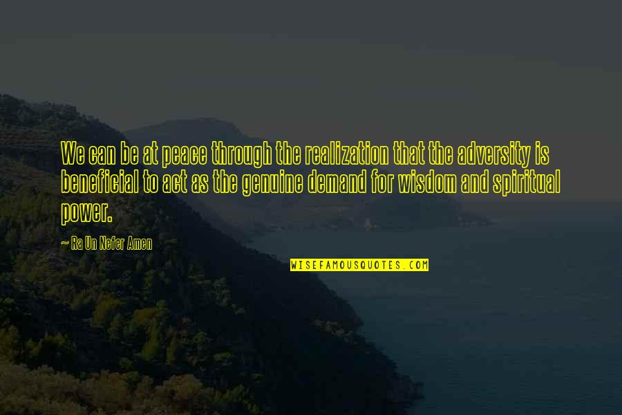 Amen To That Quotes By Ra Un Nefer Amen: We can be at peace through the realization